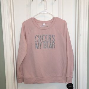 Pink Old Navy Sweatshirt “CHEERS MY DEAR” size S